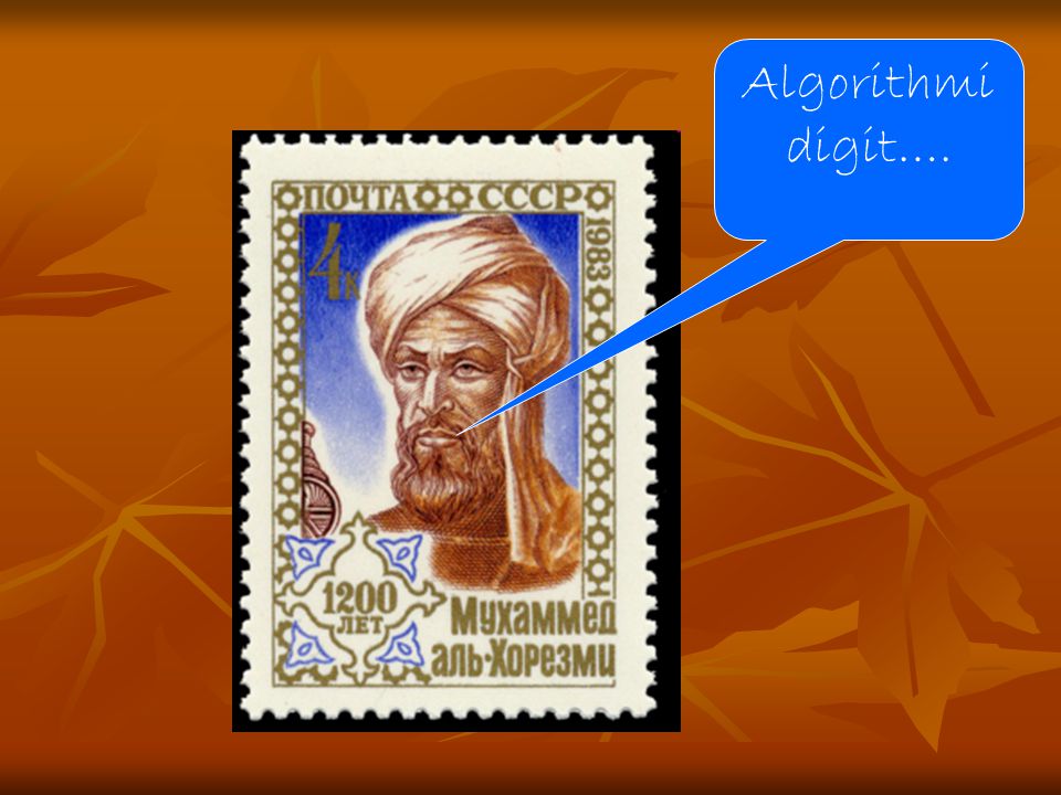 Algorithmi digit…. Muhammad ibn Mūsā al-Khwārizmi