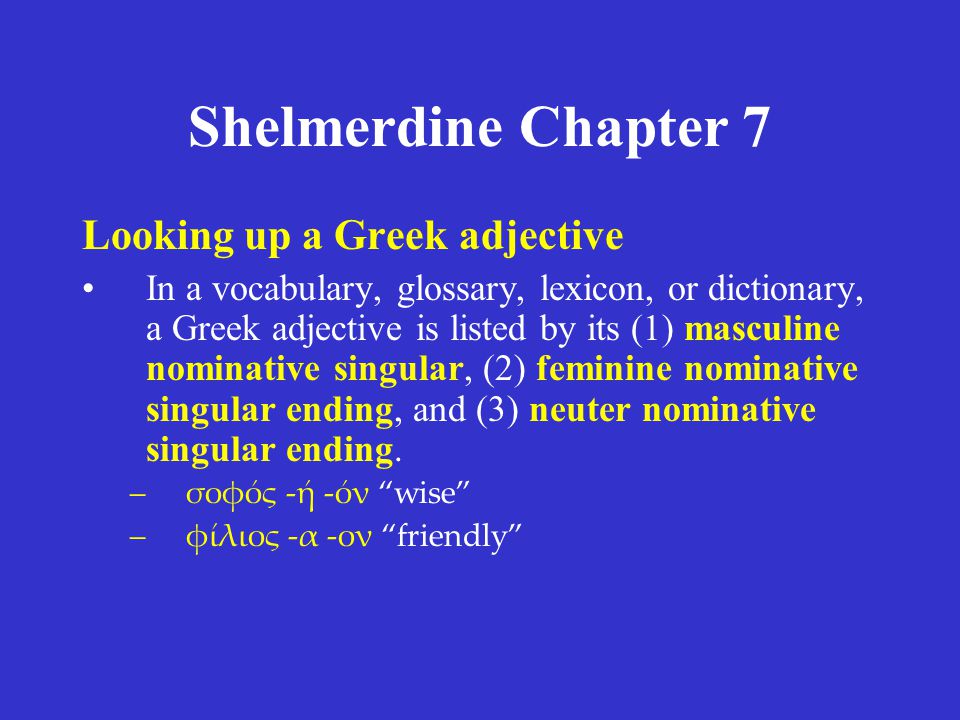 Shelmerdine Chapter 7 Looking up a Greek adjective