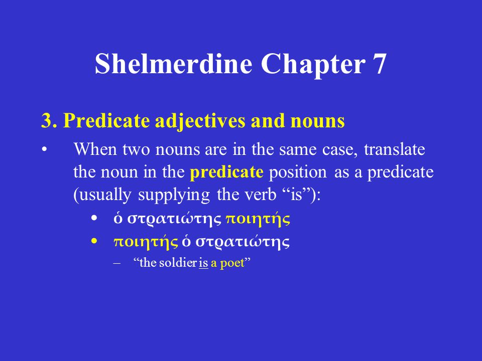 Shelmerdine Chapter 7 3. Predicate adjectives and nouns