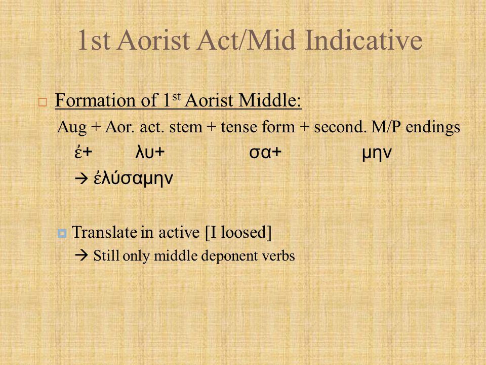 1st Aorist Act/Mid Indicative