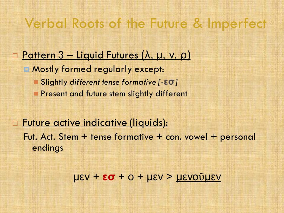 Verbal Roots of the Future & Imperfect