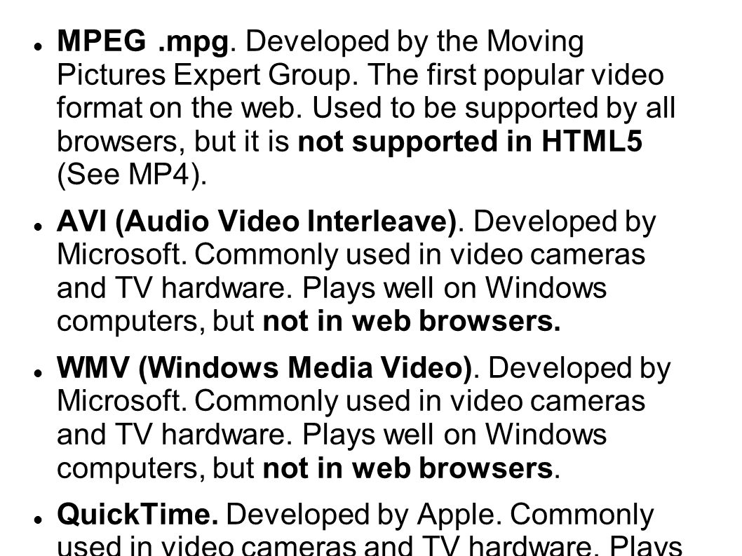 MPEG. mpg. Developed by the Moving Pictures Expert Group
