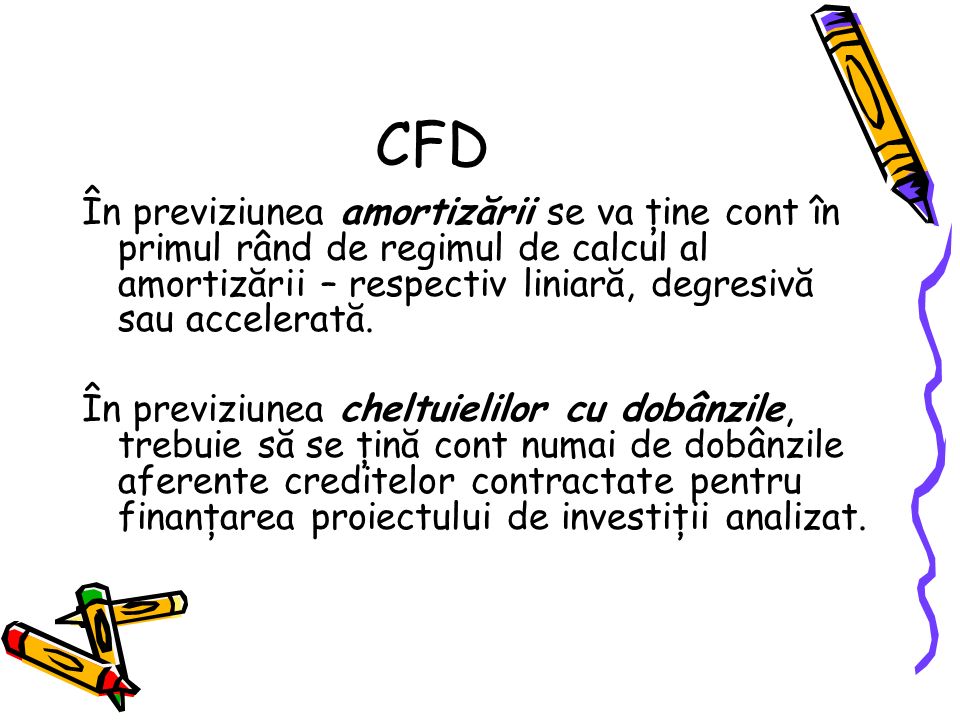 CFD În previziunea amortizării se va ţine cont în primul rând de regimul de calcul al amortizării – respectiv liniară, degresivă sau accelerată.