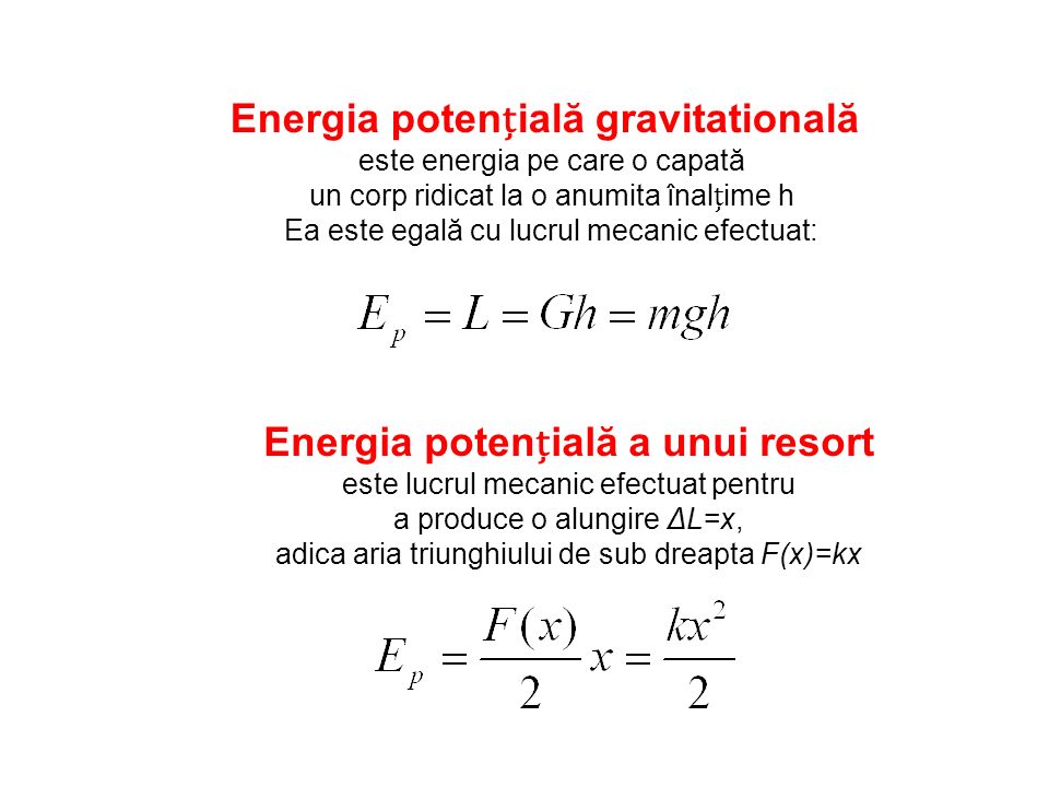Energia potențială gravitatională Energia potențială a unui resort
